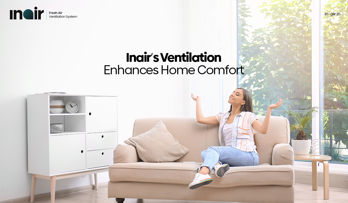 Inair's Ventilation Enhances Home Comfort